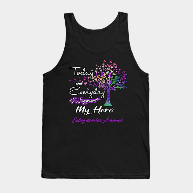 Today and Everyday I Support My Hero Eating disorders Awareness Support Eating disorders Warrior Gifts Tank Top by ThePassion99